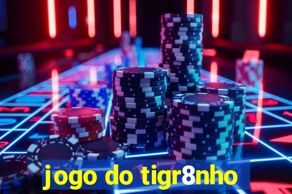 jogo do tigr8nho