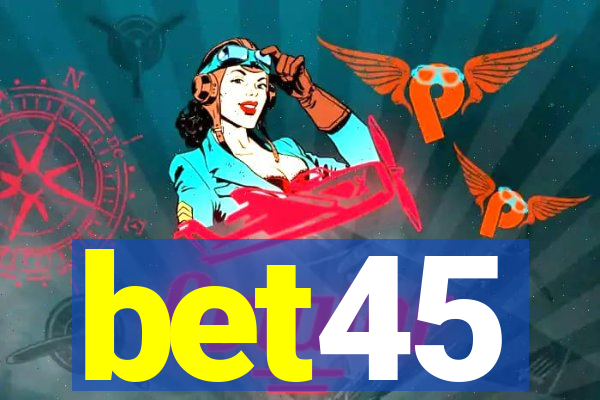 bet45