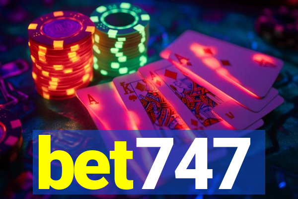 bet747