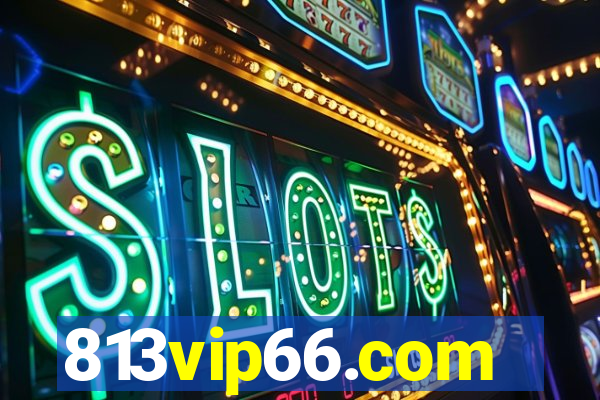 813vip66.com