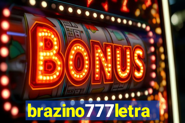 brazino777letra