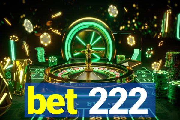 bet 222