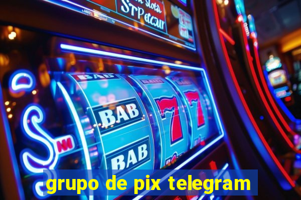 grupo de pix telegram