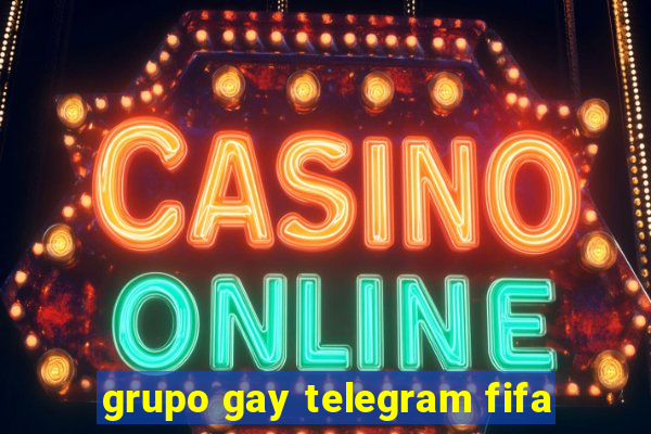 grupo gay telegram fifa