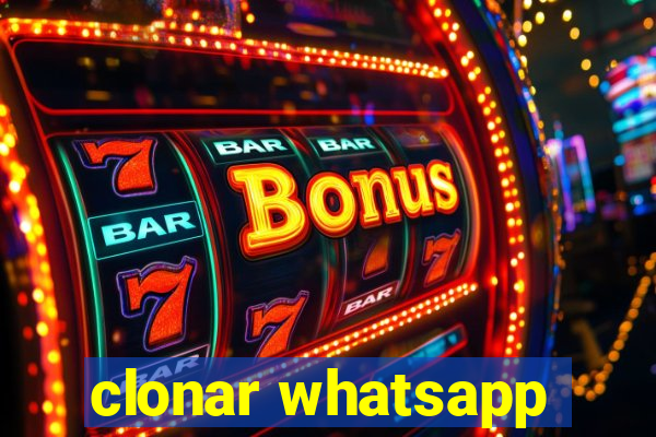 clonar whatsapp