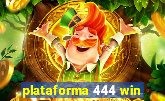 plataforma 444 win