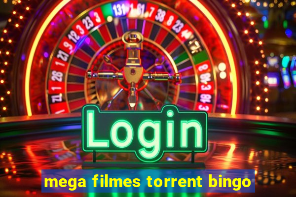 mega filmes torrent bingo