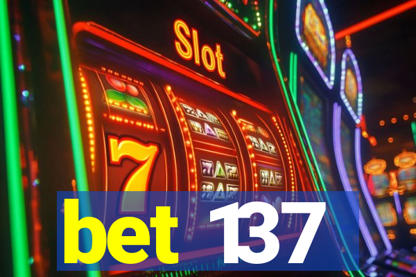 bet 137