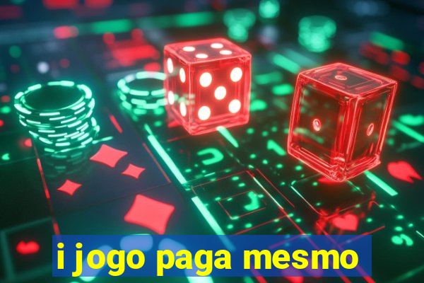 i jogo paga mesmo