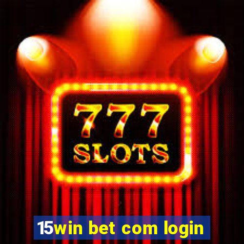 15win bet com login