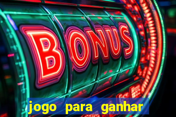 jogo para ganhar dinheiro de verdade no pix sem deposito