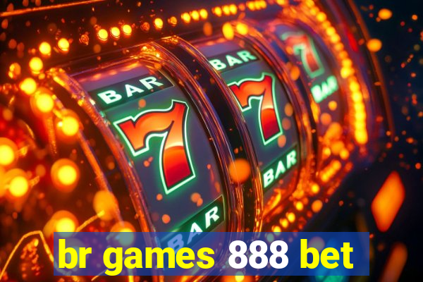 br games 888 bet