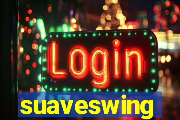 suaveswing