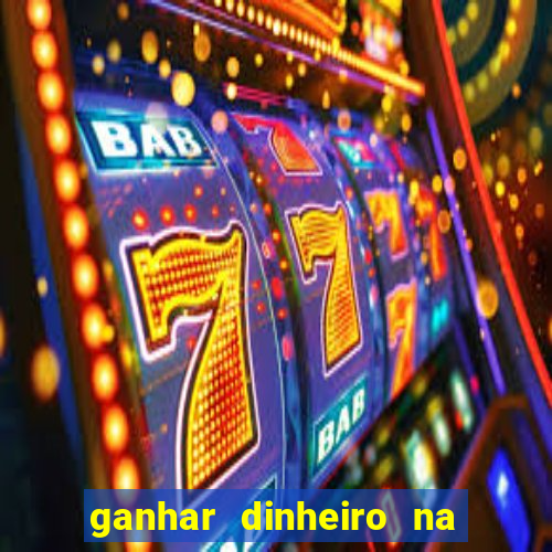 ganhar dinheiro na internet jogando