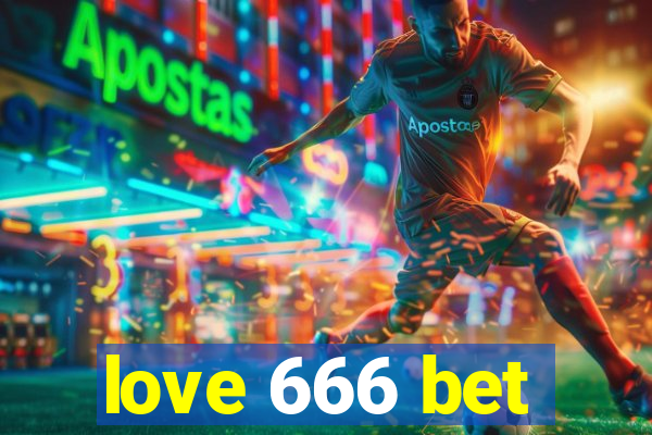 love 666 bet