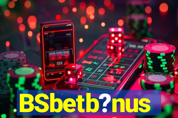 BSbetb?nus