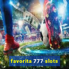 favorita 777 slots