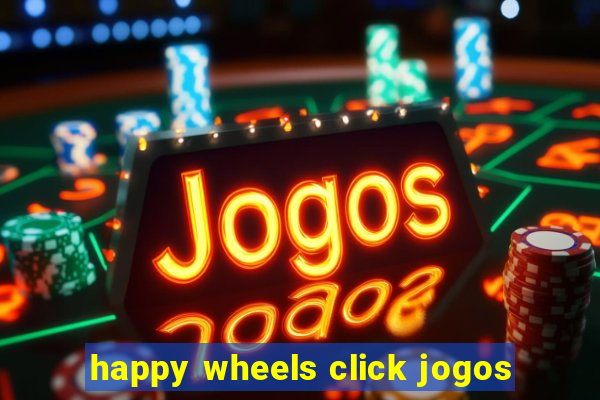 happy wheels click jogos