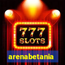 arenabetania