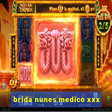 brida nunes medico xxx