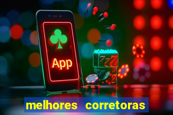 melhores corretoras de investimentos