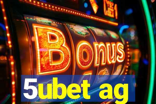 5ubet ag