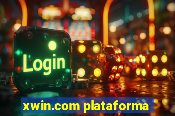 xwin.com plataforma