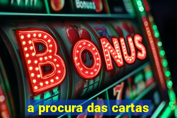 a procura das cartas