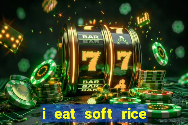 i eat soft rice in another world pt br