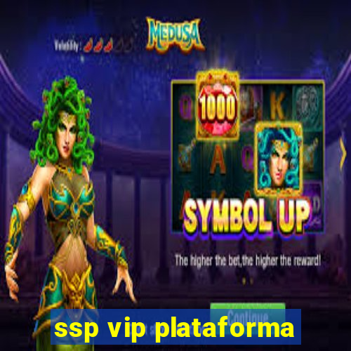 ssp vip plataforma