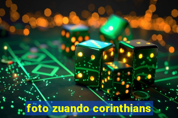 foto zuando corinthians