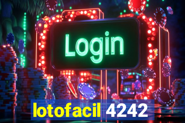 lotofacil 4242