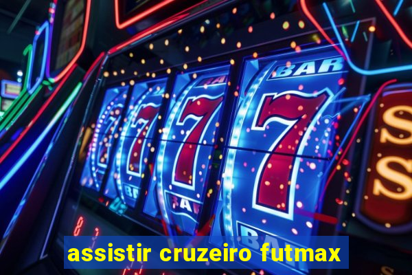 assistir cruzeiro futmax