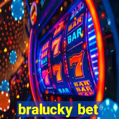 bralucky bet