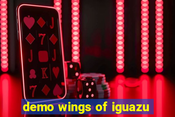 demo wings of iguazu