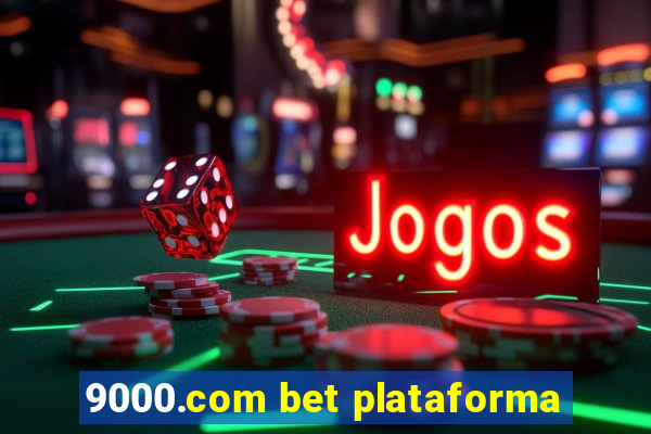 9000.com bet plataforma