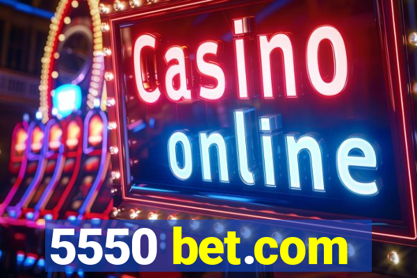 5550 bet.com