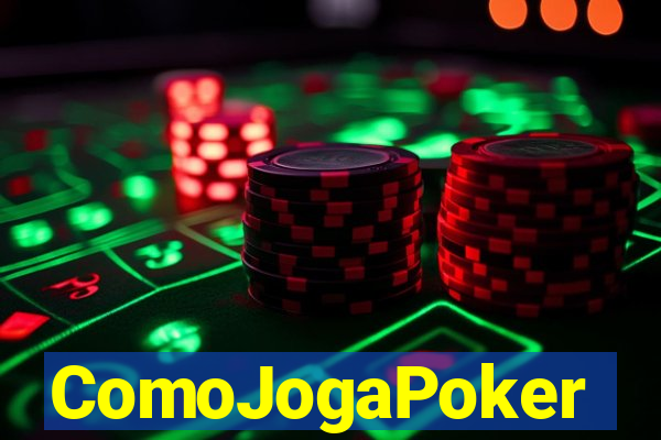 ComoJogaPoker