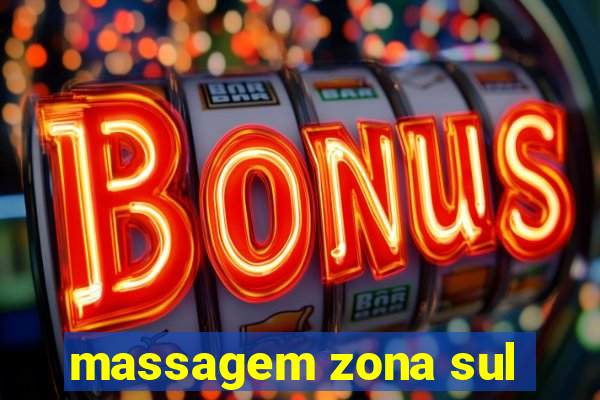 massagem zona sul