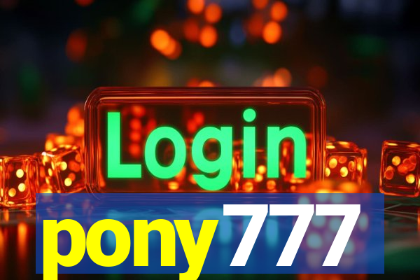 pony777