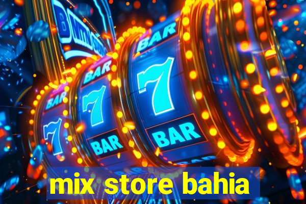 mix store bahia