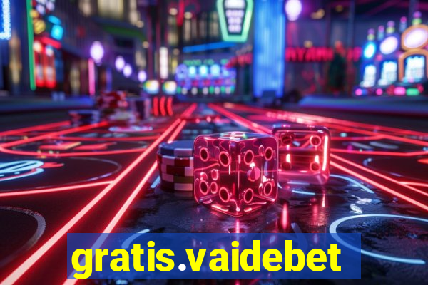 gratis.vaidebet