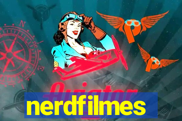 nerdfilmes