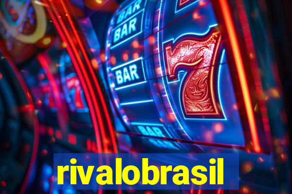 rivalobrasil