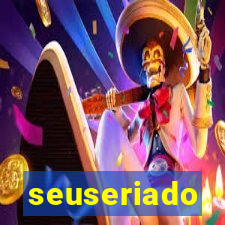 seuseriado