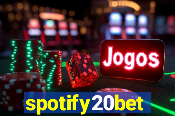 spotify20bet