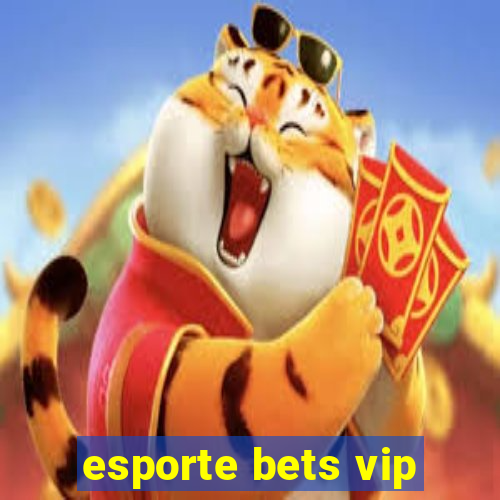 esporte bets vip