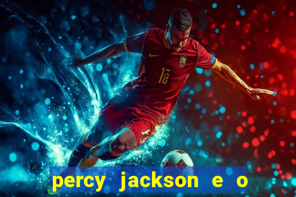 percy jackson e o ladr o de raios filme completo dublado baixar