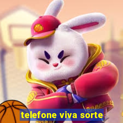 telefone viva sorte