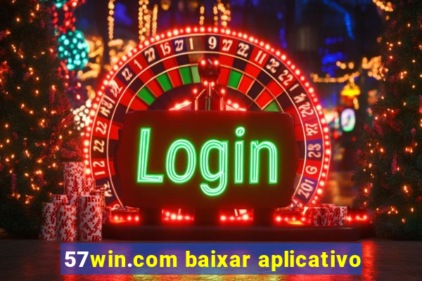 57win.com baixar aplicativo